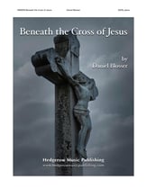 Beneath the Cross of Jesus SATB choral sheet music cover